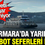 Marmara Bölgesi’nde Feribot Seferleri İptal Edildi: Şiddetli Rüzgar Geliyor