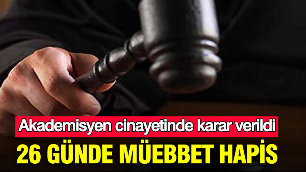 Balıkesir’de Akademisyen Cinayeti: 26 Günde Müebbet Hapis Cezası