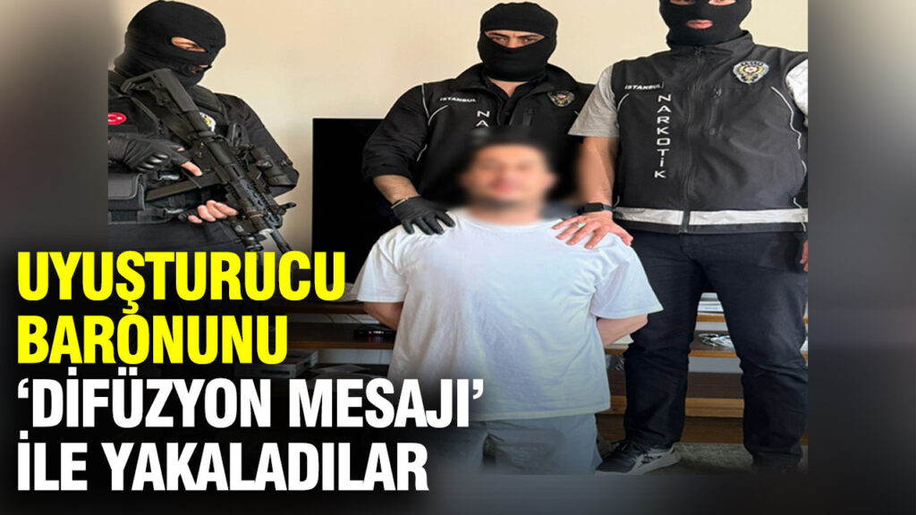 Uyuşturucu Baronu Şişli’de Yakalandı: Difüzyon Mesajıyla Aranıyordu