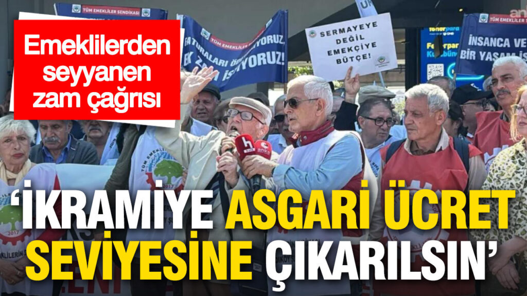 Emeklilerden Acil Zam Talebi: “Bayram İkramiyesi Asgari Ücret Düzeyine Yükseltilsin”