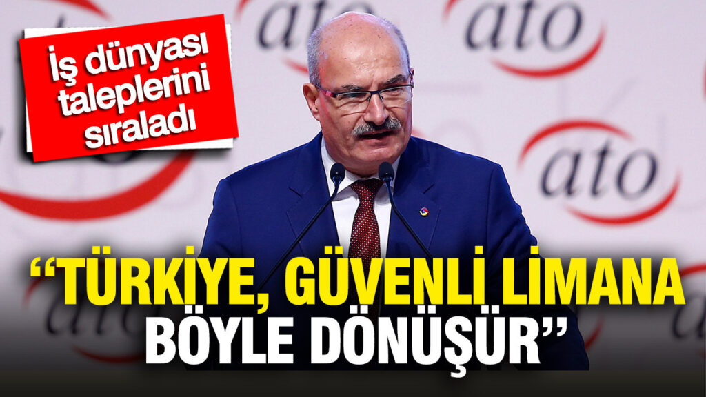 Türkiye’nin Güvenli Liman Olması İçin İş Dünyasının Talepleri