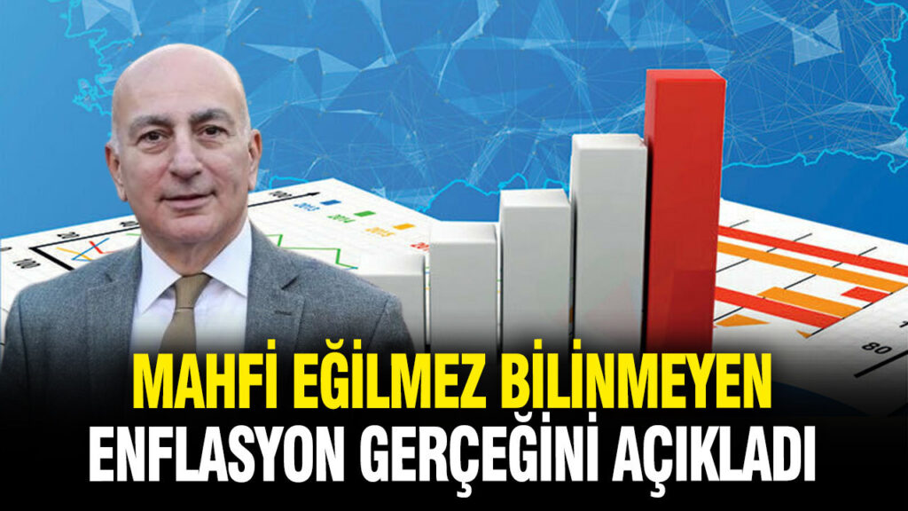 Mahfi Eğilmez, Enflasyonun Kalıcı Olarak Düşürülememesinin Sebeplerini Açıkladı