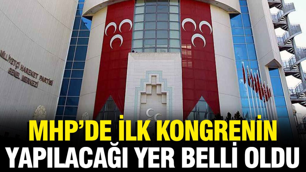 MHP’nin İlk Kongresi İlkadım’da Gerçekleşecek